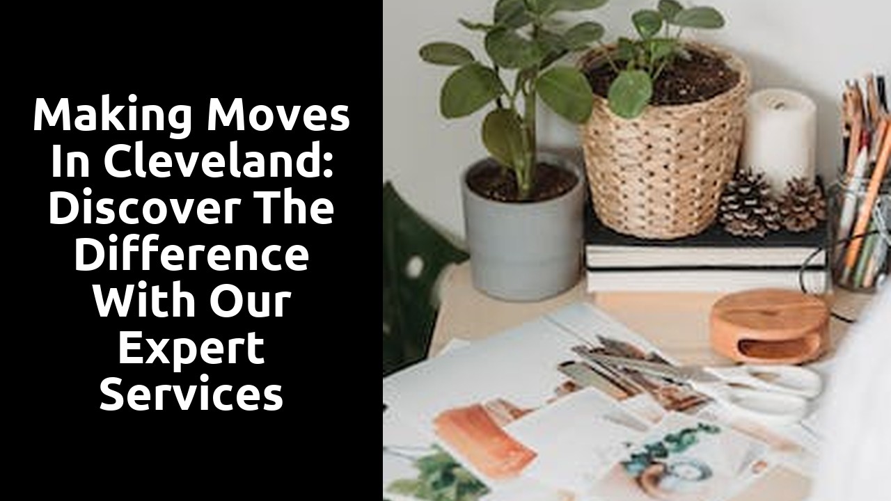 Making Moves in Cleveland: Discover the Difference With Our Expert Services